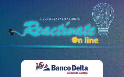 Banco Delta realiza Ciclo de Capacitaciones Reactívate Online
