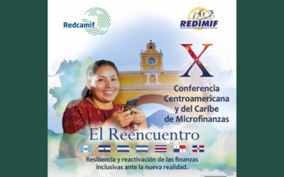 Quedan pocos días para la X Conferencia Centroamericana y del Caribe de Microfinanzas