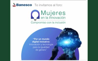 Banesco te invita a su Panel: «Mujeres en la Innovación» 💜