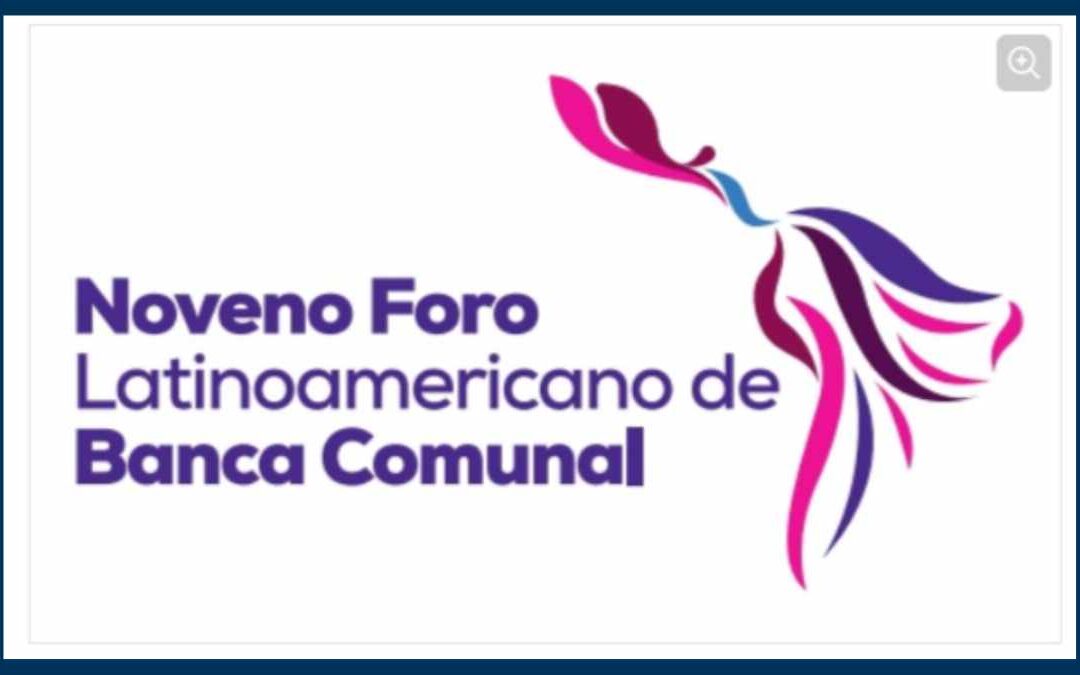 9° Foro Latinoamericano de Banca Comunal