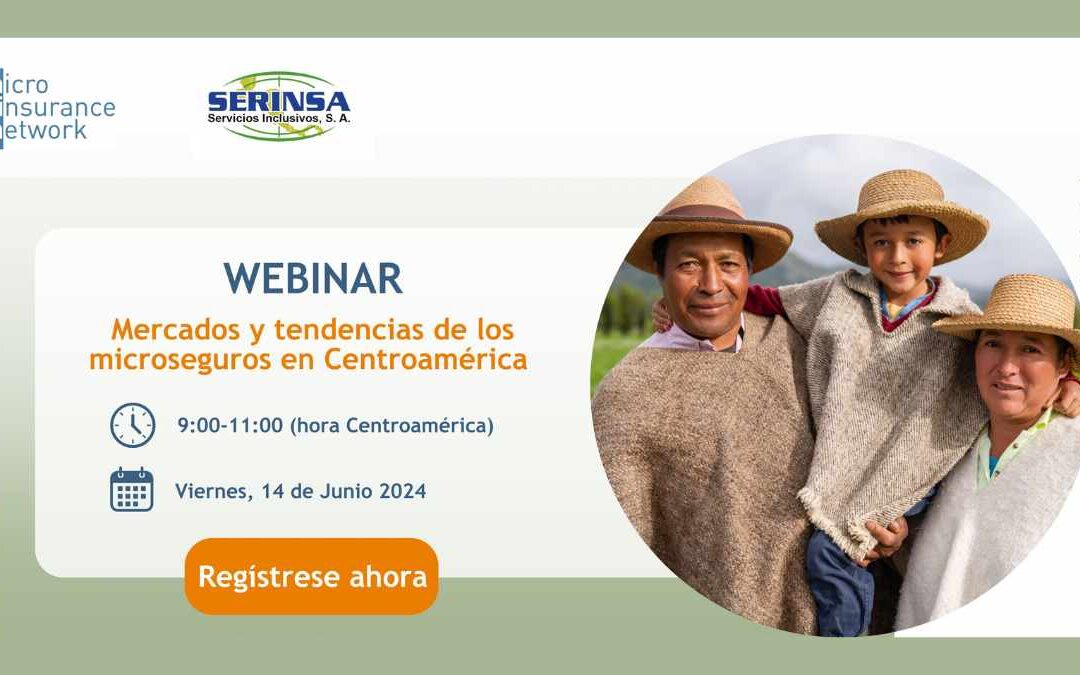 Mercados y Tendencias de los Microseguros en Centroamérica