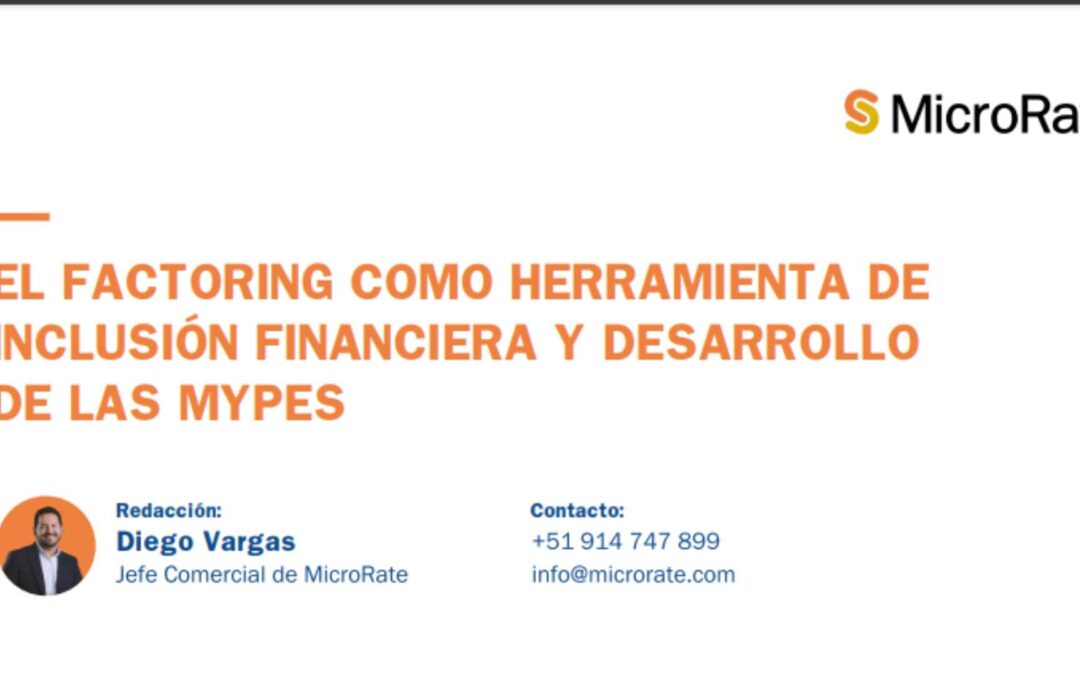 El Factoring como herramienta de Inclusión Financiera y Desarrollo de las Mypes
