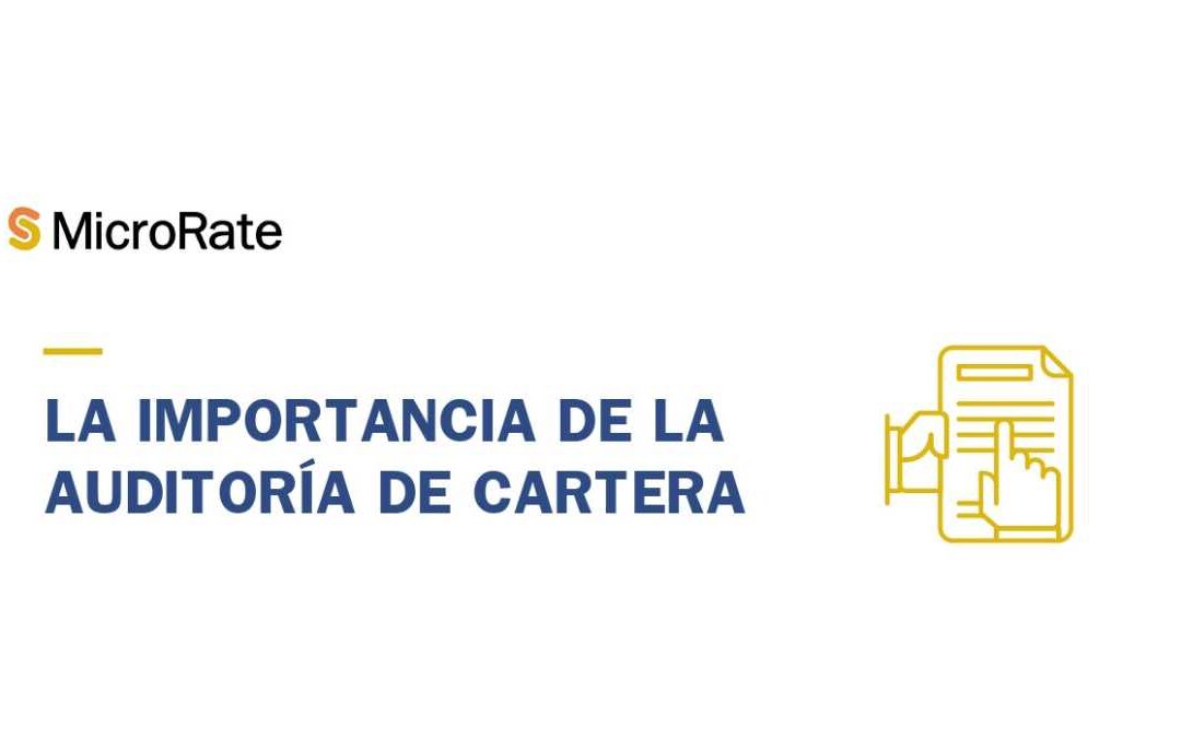 La importancia de la Auditoría de Cartera – Microrate