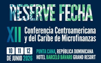 La XII Conferencia Centroamericana y del Caribe de Microfinanzas ya tiene lugar y fechas confirmadas.